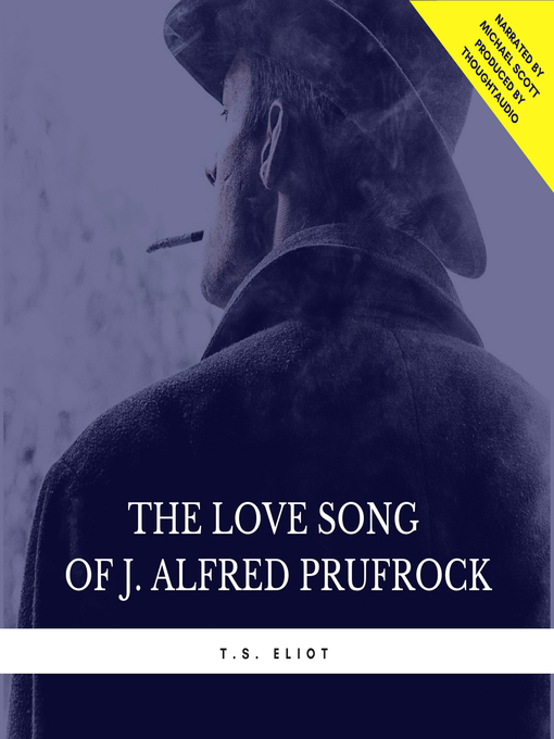 Title details for The Love Song of J. Alfred Prufrock by T.S. Eliot - Available